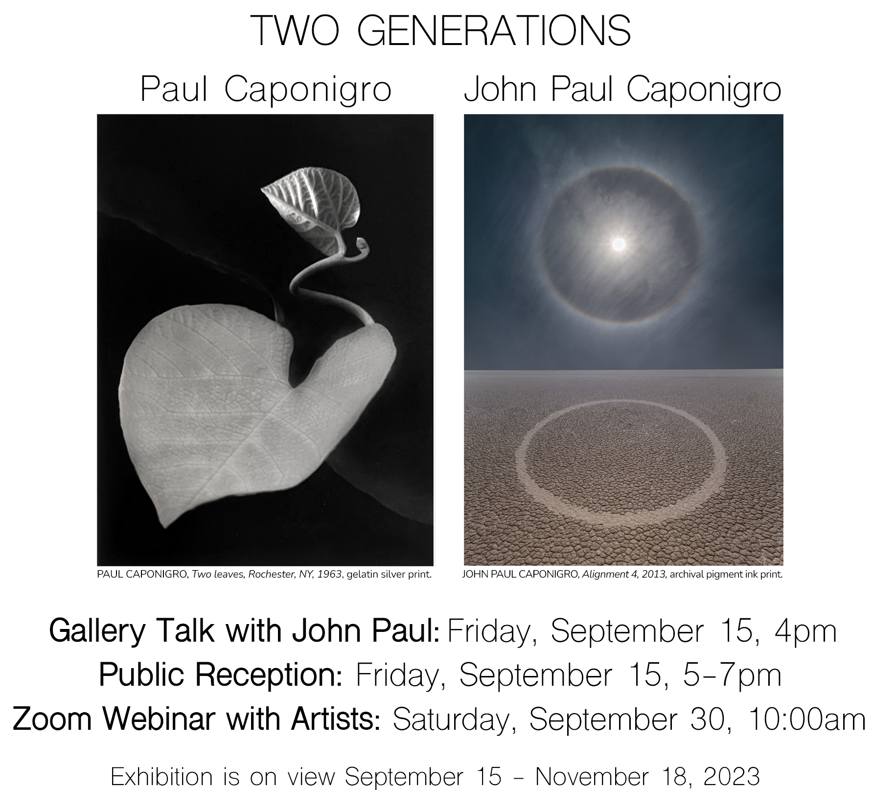 Two Generations : Paul Caponigro and John Paul Caponigro exhibition, September 15 artist reception 5-7pm. On view through November 18, 2023.