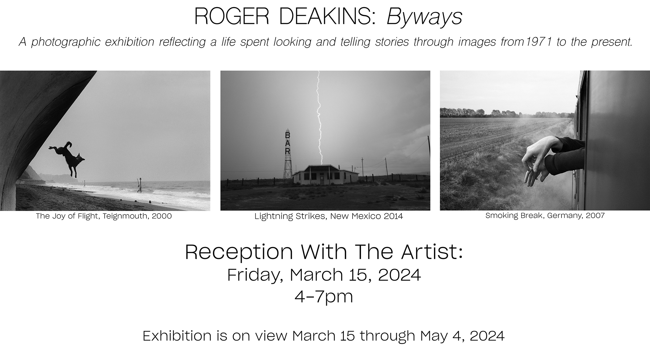 Roger Deakins Byways reception with the artist Friday March 15 2024 4-7pm